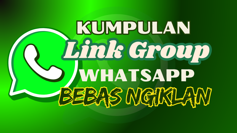 LINK GROUP WA BEBAS NGIKLAN